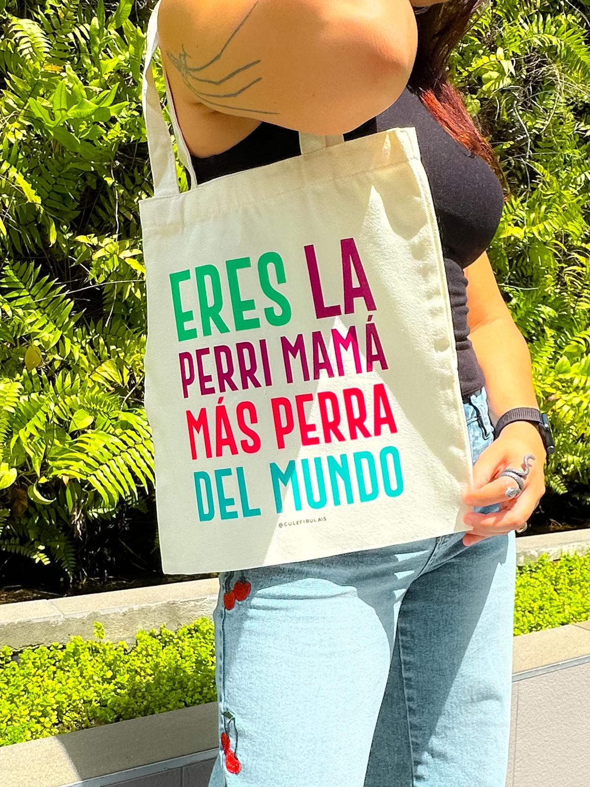 La Perri Mamá Más Perra Tote Bag